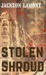 Stolen Shroud - Jackson Lamont - 9781916966482