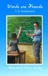 Words are Friends - T. R. Stephenson - 9781916966642
