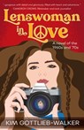 Lenswoman in Love - Kim R Gottlieb Walker - 9781916966833
