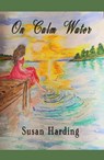 On Calm Water - Susan Harding - 9781916966949