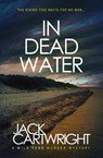 In Dead Water - Jack Cartwright - 9781916986084