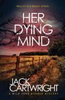 Her Dying Mind - Jack Cartwright - 9781916986107