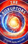 The Disruptors - Joseph Darlington - 9781917005043