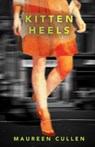 Kitten Heels - Maureen Cullen - 9781917011013