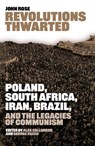 Revolutions Thwarted - John Rose - 9781917020411