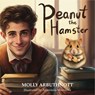 Peanut the Hamster - Molly Arbuthnott - 9781917022132
