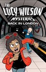 The Lucy Wilson Mysteries: Back in London - Sue Hampton ; Philip Bates ; Tim Gambrell ; Paul W Robinson - 9781917022248