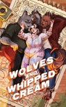 Wolves and Whipped Cream at Hallow's Cove - Ash Raven - 9781917032063