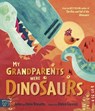 My Grandparents Were Dinosaurs - Steve Brusatte ; Anne Brusatte - 9781917044158