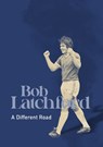 A Different Road - Bob Latchford - 9781917064040