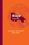 Rioja: The Smart Traveller's Wine Guide - Fintan Kerr - 9781917084505