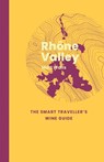 Rhone Valley: The Smart Traveller's Wine Guide - Matt Walls - 9781917084680
