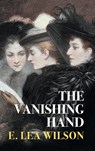 The Vanishing Hand - E. Lea Wilson ; Gina R. Collia - 9781917113113