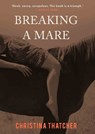 Breaking a Mare - Christina Thatcher - 9781917140249