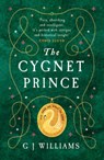 The Cygnet Prince - G J Williams - 9781917163484