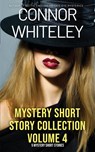 Mystery Short Story Collection Volume 4 - Connor Whiteley - 9781917181464