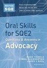 Revise SQE Oral Skills for SQE2: Questions & Answers in Advocacy - Mark Thomas ; Linda Chadderton ; James J Ball - 9781917183659