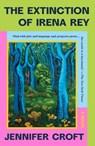 The Extinction of Irena Rey - Jennifer Croft - 9781917189132