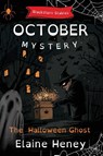 The Halloween Ghost | Blackthorn Stables October Mystery - Dyslexia Friendly - Elaine Heney - 9781917234306