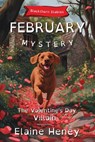 The Valentine's Day Villain | Blackthorn Stables February Mystery - Dyslexia Friendly - Elaine Heney - 9781917234511