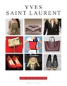 Yves Saint Laurent: The Fashion Icons - Alison James - 9781917259163