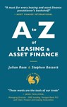 A to Z of Leasing and Asset Finance 3rd edition - Julian Rose ; Stephen Bassett - 9781917329293