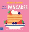 Jamie Oliver: Let's Make Pancakes - Jamie Oliver - 9781917366656