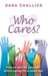 Who Cares - Sara Challice - 9781917377010