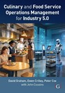 Culinary and Food Service Operations Management 5.0 - David (Associate Head Academic Operations and Quality Graham ; Ewen (Senior Lecturer Crilley ; Peter (Former Senior Lecturer Cox - 9781917433686