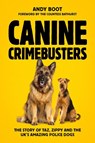 Canine Crimebusters - Andy Boot - 9781917439190