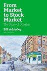 From Market to Stock Market - William Adderley - 9781917458122