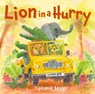 Lion in a Hurry - Tiphanie Beeke - 9781917467902