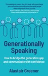 Generationally Speaking - Alastair Greener - 9781917490191