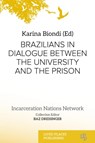 Brazilians in Dialogue Between the University and the Prison - Baz Dreisinger¿ - 9781917503129