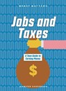 Jobs and Taxes: A Teen Guide to Earning Money - Jennifer Sanderson - 9781917509657