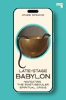 Late-Stage Babylon - Angie Speaks - 9781917516006