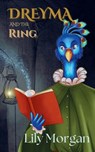 Dreyma and the Ring - Lily Morgan - 9781917519717