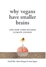 Why Vegans Have Smaller Brains - David Ellis ; Alison Morgan ; Anita Tagore - 9781917523042