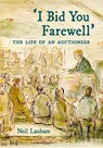 I Bid You Farewell - Neil Lanham - 9781917523370