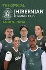 Hibernian FC Official Annual 2026 - Hibs FC - 9781917538428