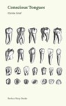 Conscious Tongues - Elenia Graf - 9781917617079
