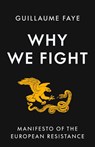 Why We Fight - Guillaume Faye - 9781917646475