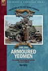 The History of the East Riding Yeomanry VOLUME 2: Armoured Yeomen:: The East Riding Yeomanry in the Opening Phase of the Second World War 1930-1943 - Neil Hutty - 9781917666022