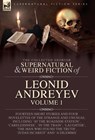 The Collected Supernatural and Weird Fiction of Leonid Andreyev: Fourteen Short Stories and Four Novelettes of the Strange and Unusual Including 'At t - Leonid Andreyev - 9781917666084