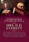 The Collected Supernatural and Weird Fiction of Mrs. H. D. Everett: Sixteen Short Stories and One Novella of the Strange and Unusual Including 'Beyond - H. D. Everett - 9781917666268