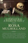 The Collected Supernatural and Weird Fiction of Rosa Mulholland - Rosa Mulholland - 9781917666435