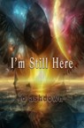 I'm Still Here - J.D. Ashdown - 9781917673068