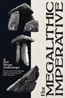 The Megalithic Imperative: A Third Stone Anthology - Neil Mortimer - 9781917674027
