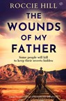 The Wounds Of My Father - Roccie Hill - 9781917705073