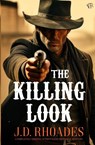 The Killing Look - J. D. Rhoades - 9781917705257